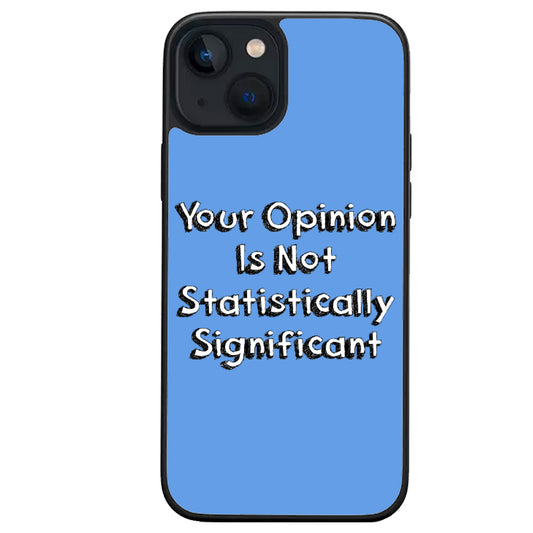 Your Opinion iphone case