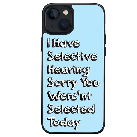 Selective Hearing iPhone Case